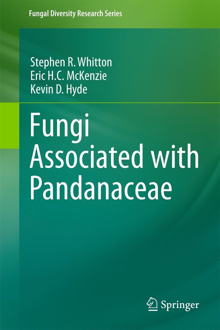 Stephen R. Whitton, Eric H.C. McKenzie, Kevin D. Hyde, Eric H. C. McKenzie - Fungi Associated with Pandanaceae, Häftad