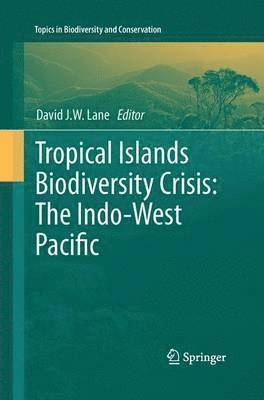 bokomslag Tropical Islands Biodiversity Crisis: