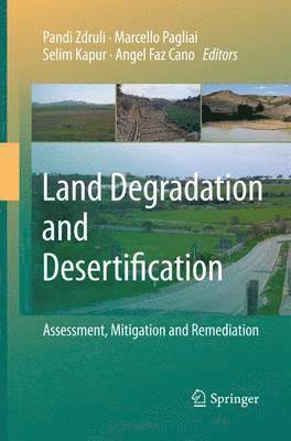 Land Degradation and Desertification: Assessment, Mitigation and Remediation 1
