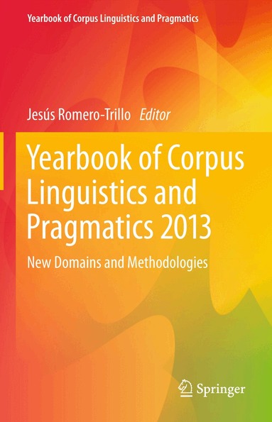 Jesús Romero-Trillo - Yearbook of Corpus Linguistics and Pragmatics 2013, Häftad