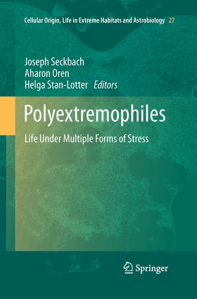 Joseph Seckbach, Aharon Oren, Helga Stan-Lotter - Polyextremophiles, Häftad