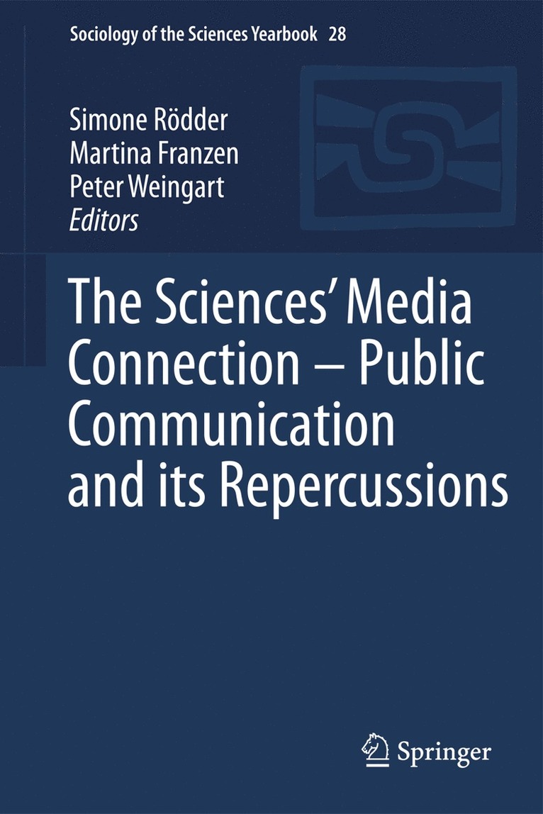 Simone Rödder, Martina Franzen, Peter Weingart - Sciences’ Media Connection –Public Communication and its Repercussions, Häftad