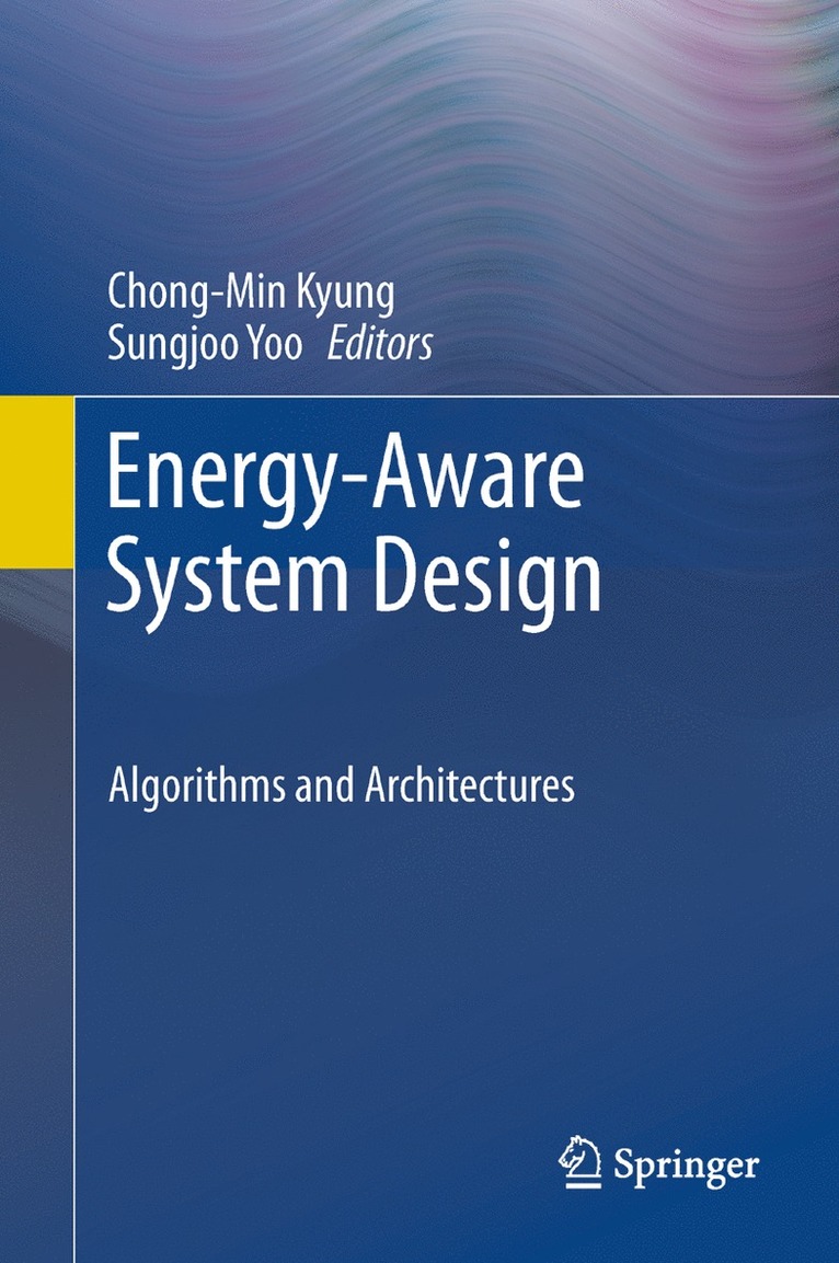 Chong-Min Kyung, Sungjoo Yoo - Energy-Aware System Design, Häftad