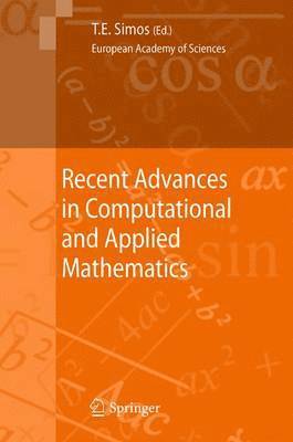 Theodore E. Simos - Recent Advances in Computational and Applied Mathematics, Häftad
