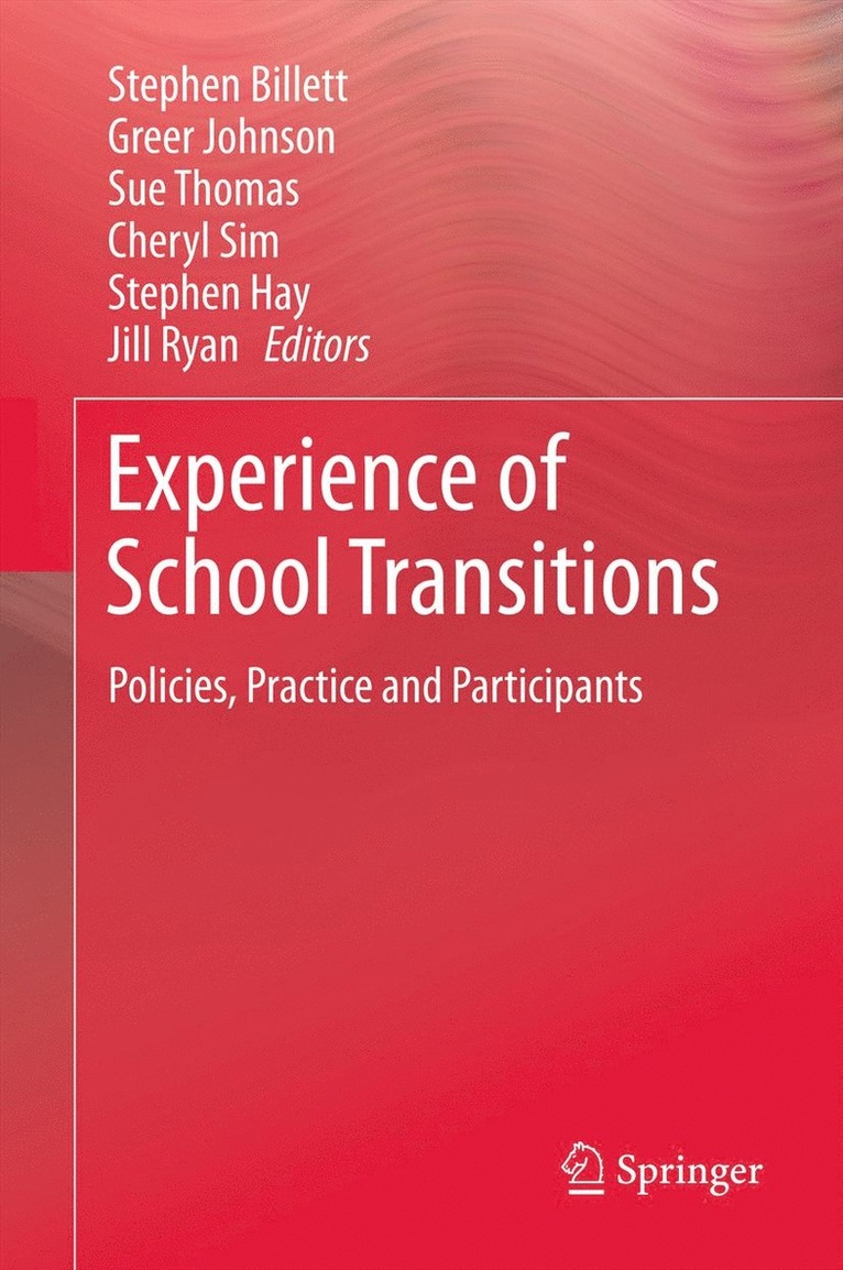 Stephen Billett, Greer Johnson, Sue Thomas, Cheryl Sim, Stephen Hay, Jill Ryan - Experience of School Transitions, Häftad