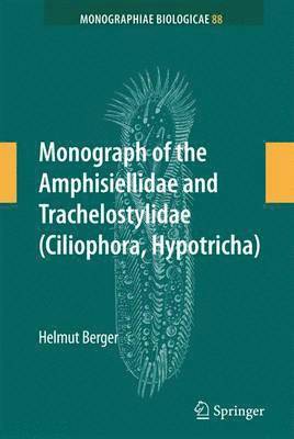 bokomslag Monograph of the Amphisiellidae and Trachelostylidae (Ciliophora, Hypotricha)