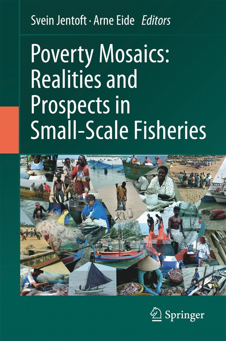 Svein Jentoft, Arne Eide - Poverty Mosaics: Realities and Prospects in Small-Scale Fisheries, Häftad