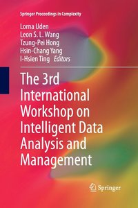 bokomslag The 3rd International Workshop on Intelligent Data Analysis and Management