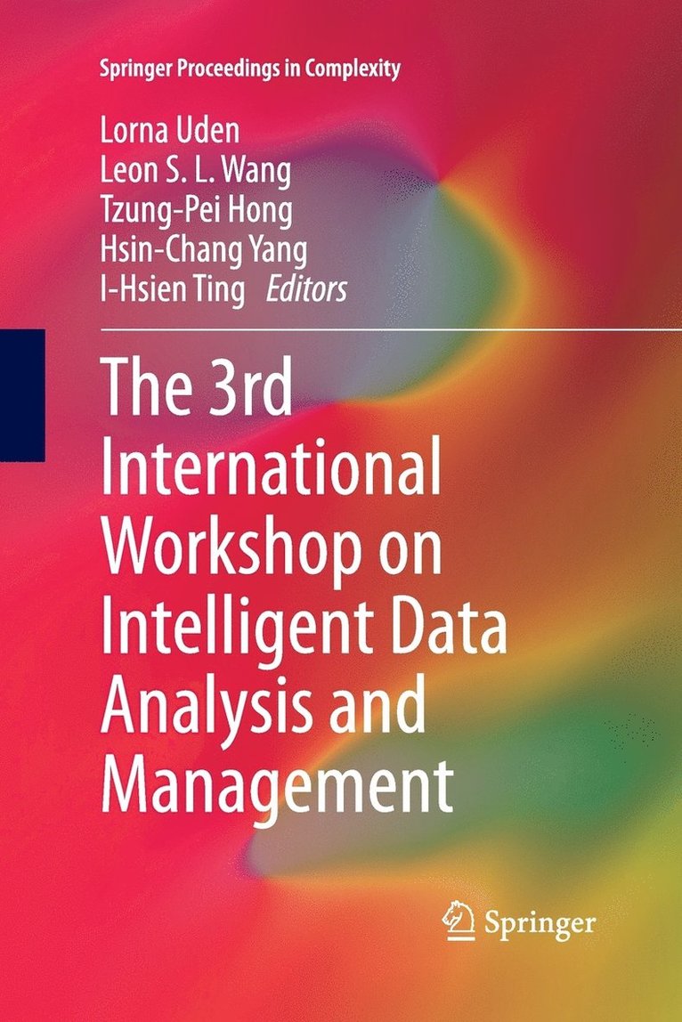 The 3rd International Workshop on Intelligent Data Analysis and Management 1