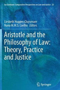 bokomslag Aristotle and The Philosophy of Law: Theory, Practice and Justice
