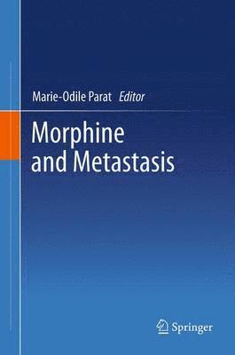 Marie-Odile Parat - Morphine and Metastasis, Häftad
