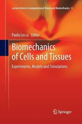 Biomechanics of Cells and Tissues 1