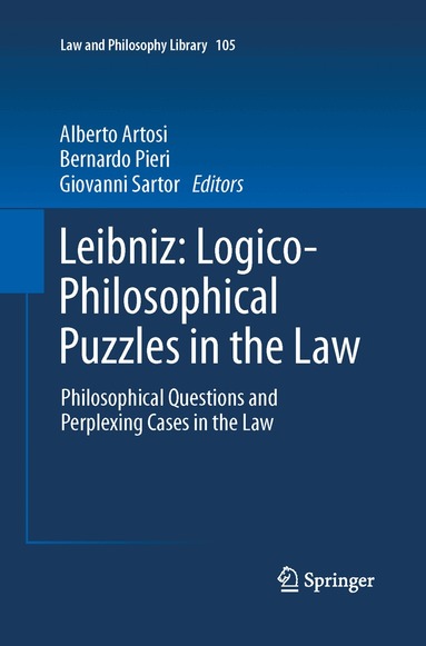 Alberto Artosi, Bernardo Pieri, Giovanni Sartor - Leibniz: Logico-Philosophical Puzzles in the Law, Häftad