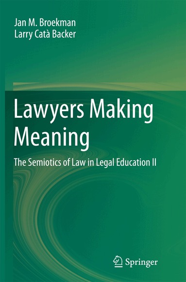 Jan M. Broekman, Larry Catà Backer - Lawyers Making Meaning, Häftad