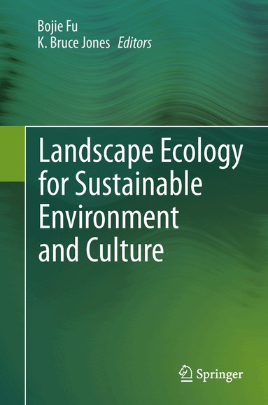 Bojie Fu, Bruce Jones K - Landscape Ecology for Sustainable Environment and Culture, Häftad