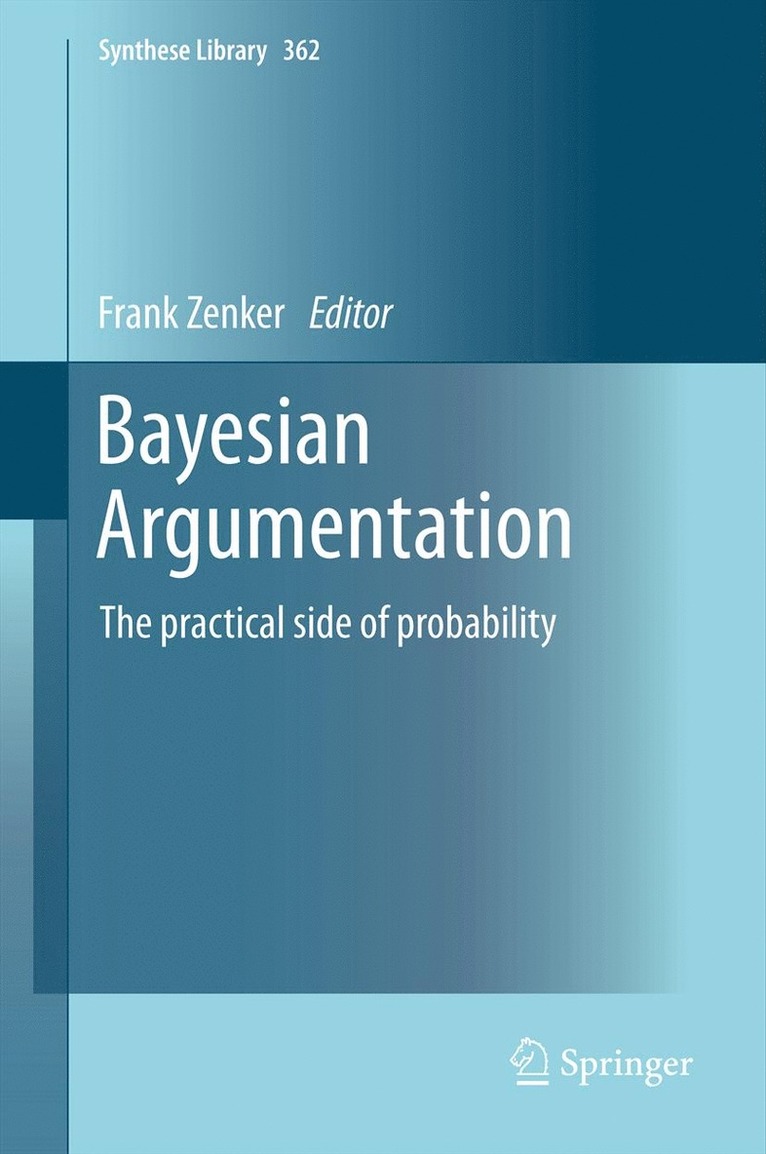 Frank Zenker - Bayesian Argumentation, Häftad