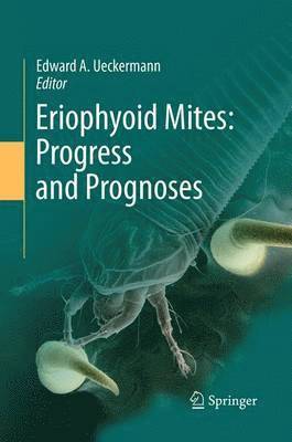 bokomslag Eriophyoid Mites: Progress and Prognoses