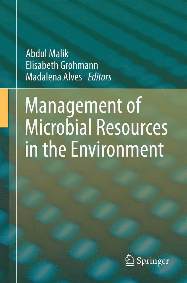 Abdul Malik, Elisabeth Grohmann, Madalena Alves - Management of Microbial Resources in the Environment, Häftad