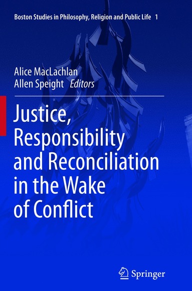 bokomslag Justice, Responsibility and Reconciliation in the Wake of Conflict