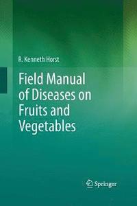 bokomslag Field Manual of Diseases on Fruits and Vegetables