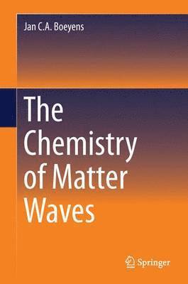 The Chemistry of Matter Waves 1