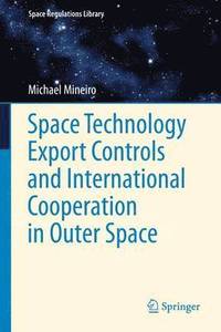 bokomslag Space Technology Export Controls and International Cooperation in Outer Space