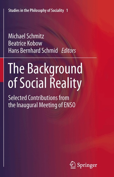 Michael Schmitz, Beatrice Kobow, Hans Bernhard Schmid - Background of Social Reality, Häftad