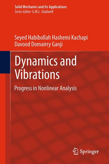 Seyed Habibollah Hashemi Kachapi, Davood Domairry Ganji - Dynamics and Vibrations, Häftad