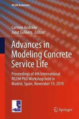 bokomslag Advances in Modeling Concrete Service Life