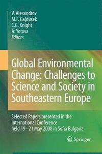 bokomslag Global Environmental Change: Challenges to Science and Society in Southeastern Europe