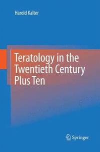 bokomslag Teratology in the Twentieth Century Plus Ten