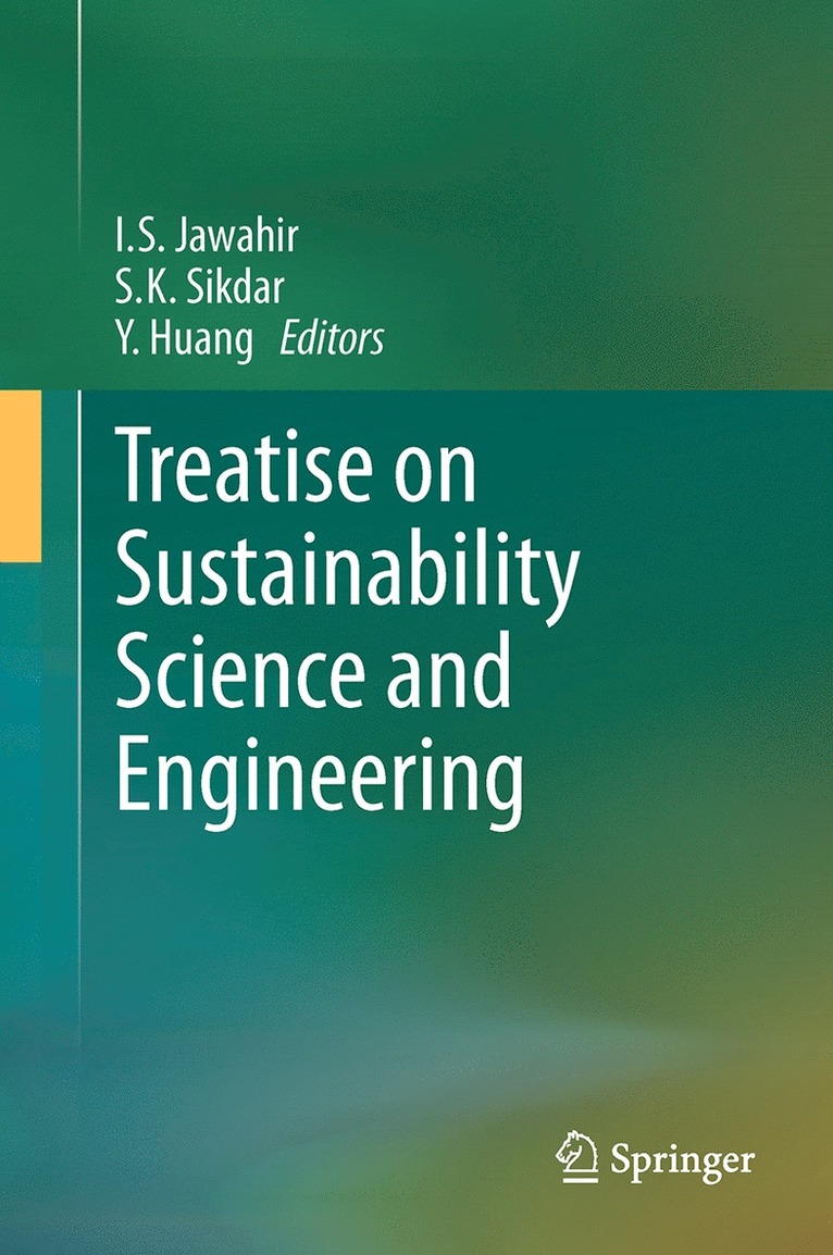 I.S. Jawahir, S.K. Sikdar, Y. Huang, I. S. Jawahir, S. K. Sikdar - Treatise on Sustainability Science and Engineering, Häftad