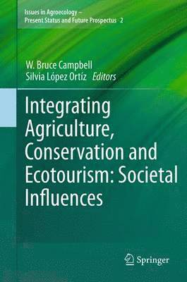 Integrating Agriculture, Conservation and Ecotourism: Societal Influences 1