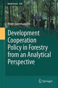 bokomslag Development Cooperation Policy in Forestry from an Analytical Perspective
