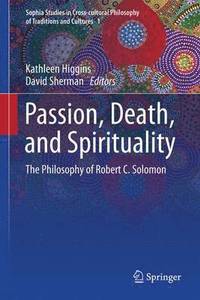 bokomslag Passion, Death, and Spirituality