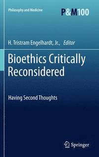 bokomslag Bioethics Critically Reconsidered