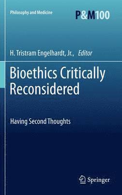 bokomslag Bioethics Critically Reconsidered