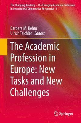 The Academic Profession in Europe: New Tasks and New Challenges 1