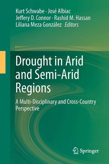 Kurt Schwabe, Jose Albiac, Jeffery D. Connor, Rashid M. Hassan, Liliana Meza González - Drought in Arid and Semi-Arid Regions, Häftad