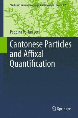 Cantonese Particles and Affixal Quantification 1