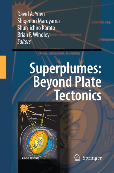 David A. Yuen, Shigenori Maruyama, Shun-ichiro Karato, Brian F. Windley - Superplumes: Beyond Plate Tectonics, Häftad