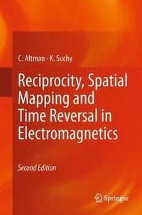 bokomslag Reciprocity, Spatial Mapping and Time Reversal in Electromagnetics