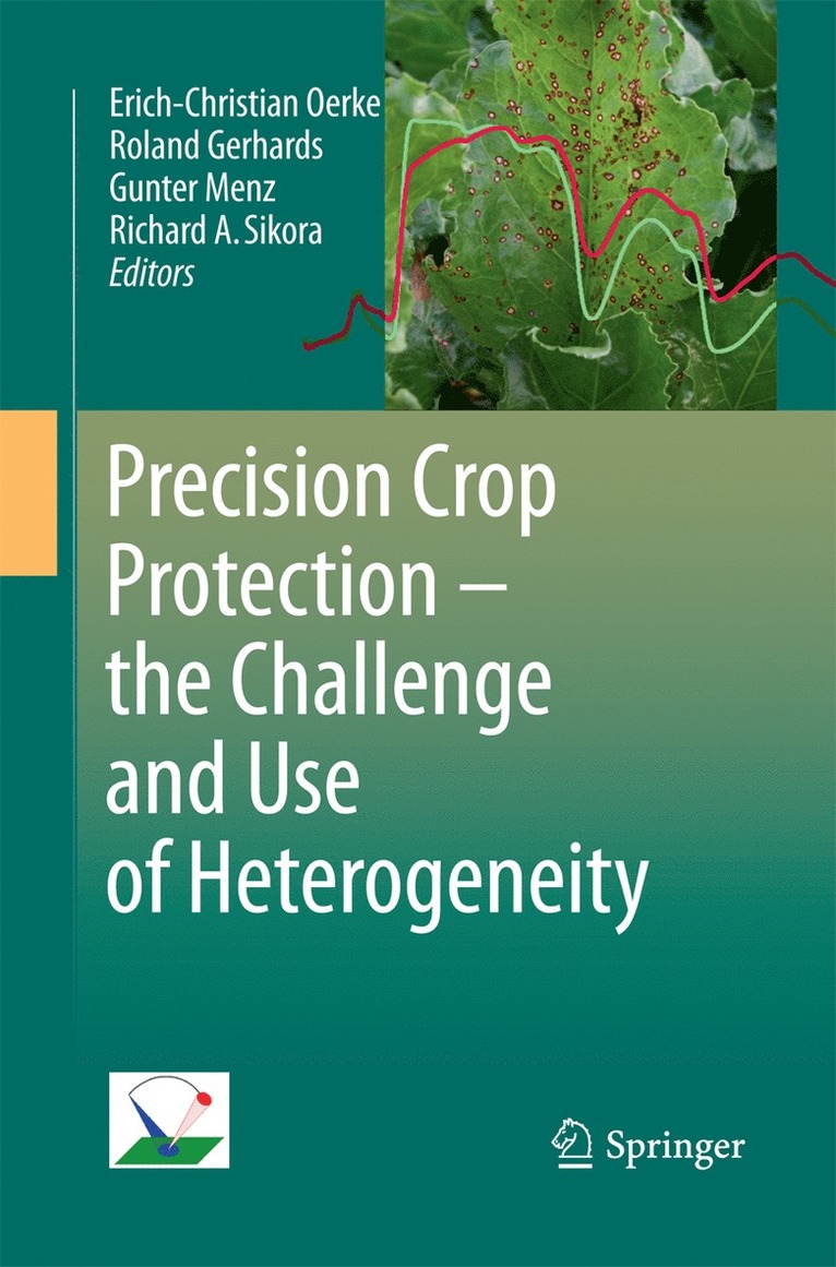 Erich-Christian Oerke, Roland Gerhards, Gunter Menz, Richard A. Sikora - Precision Crop Protection - the Challenge and Use of Heterogeneity, Häftad
