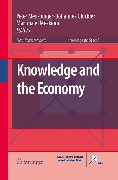 Peter Meusburger, Johannes Glückler, Martina Meskioui - Knowledge and the Economy, Häftad
