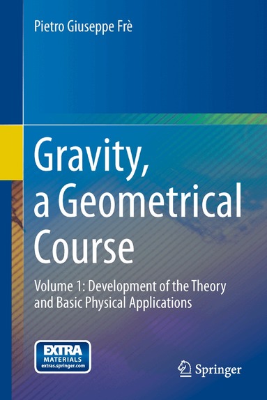 Pietro Giuseppe Frè - Gravity, a Geometrical Course, Häftad