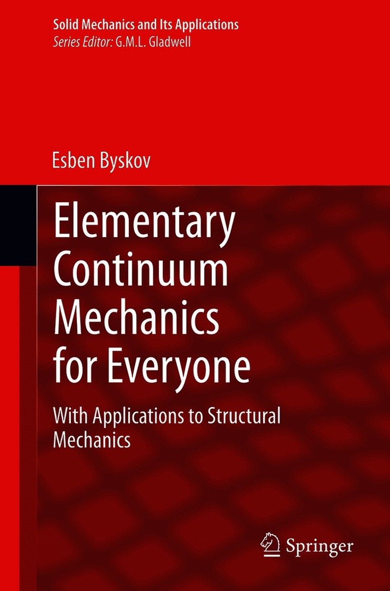 Esben Byskov - Elementary Continuum Mechanics for Everyone, Häftad