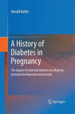 A History of Diabetes in Pregnancy 1