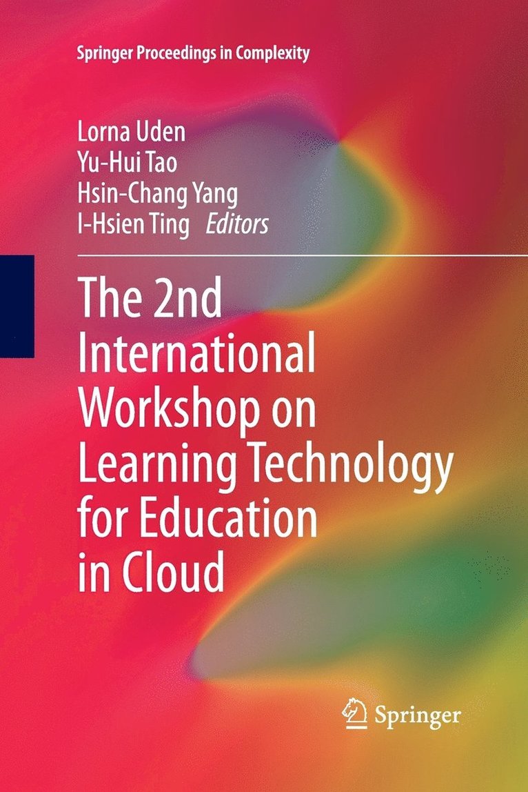 The 2nd International Workshop on Learning Technology for Education in Cloud 1