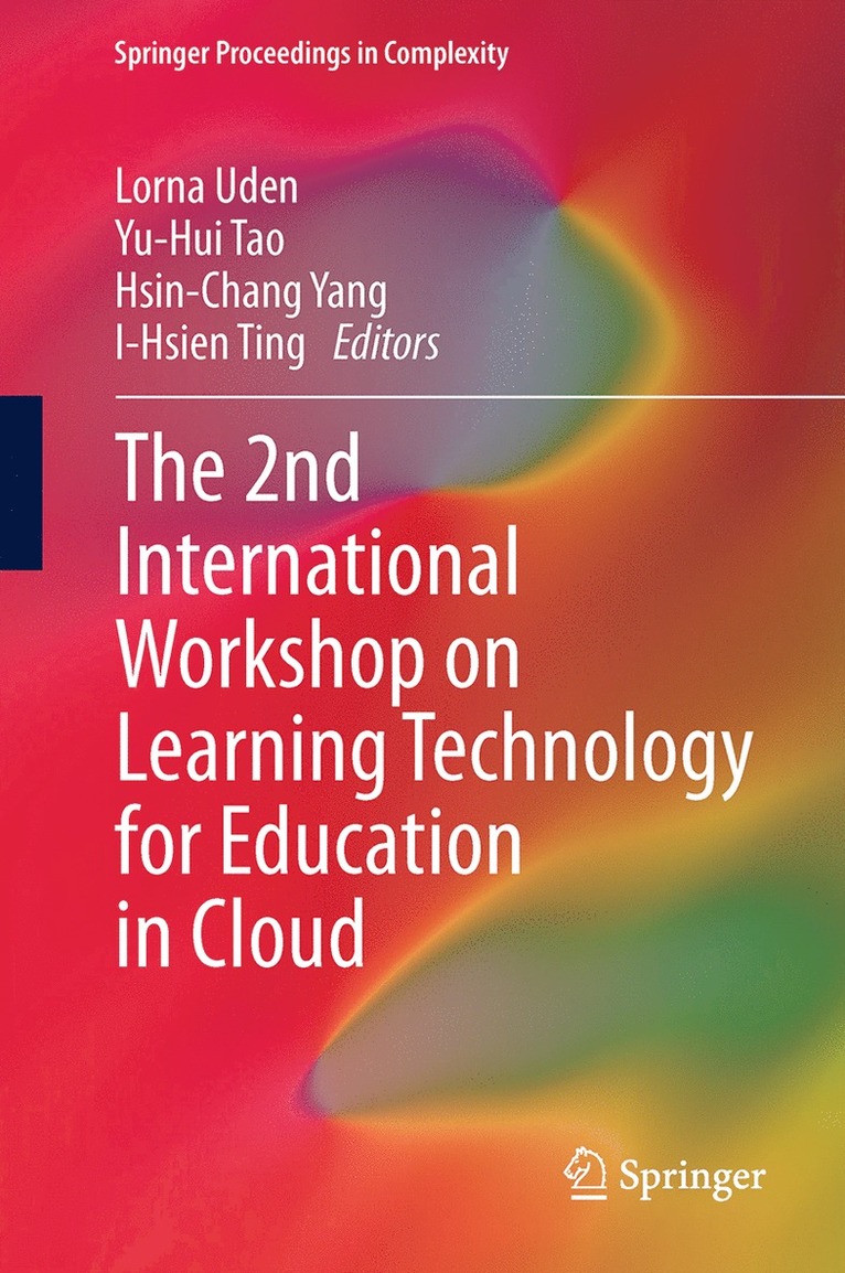 Lorna Uden, Yu-Hui Tao, Hsin-Chang Yang, I-Hsien Ting - 2nd International Workshop on Learning Technology for Education in Cloud, Häftad