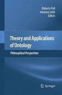 bokomslag Theory and Applications of Ontology: Philosophical Perspectives